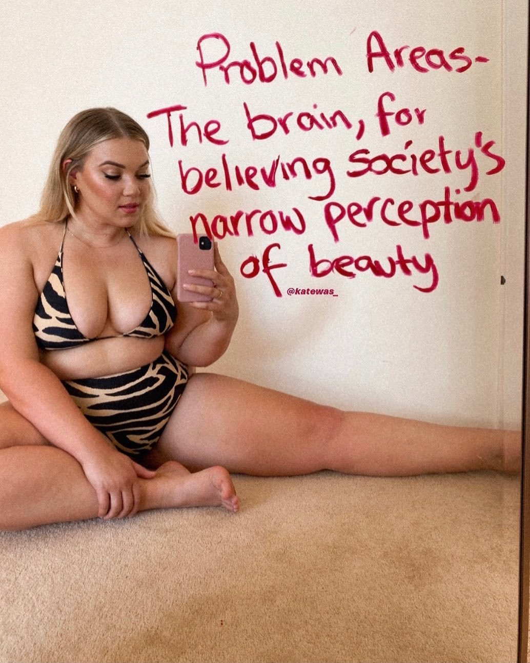 Kate Wasley message: Problem areas- The brain , for believing society's narrow the perception of beauty